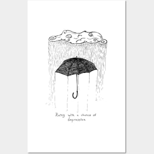 Rainy with a chance of depression Posters and Art